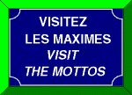 Visitez les maximes/Visit the Mottos